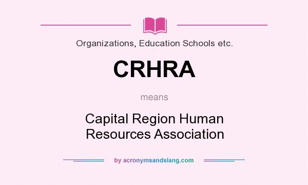 What does CRHRA mean? It stands for Capital Region Human Resources Association