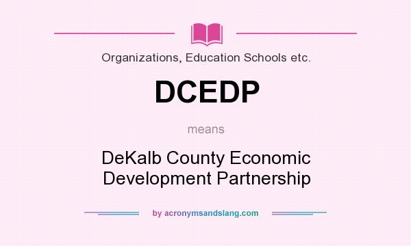 What does DCEDP mean? It stands for DeKalb County Economic Development Partnership