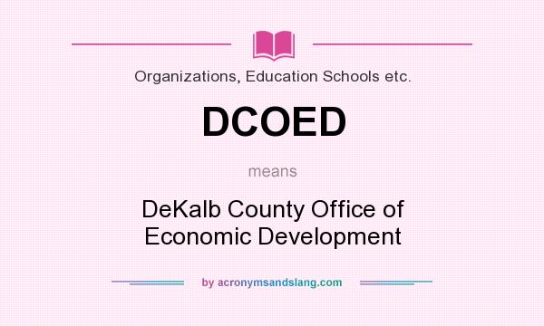 What does DCOED mean? It stands for DeKalb County Office of Economic Development