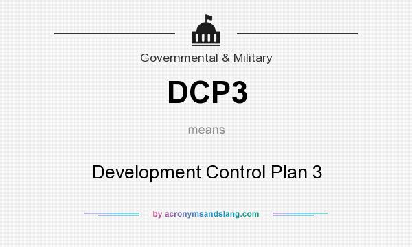 What does DCP3 mean? It stands for Development Control Plan 3