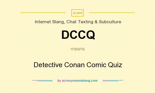 What does DCCQ mean? It stands for Detective Conan Comic Quiz