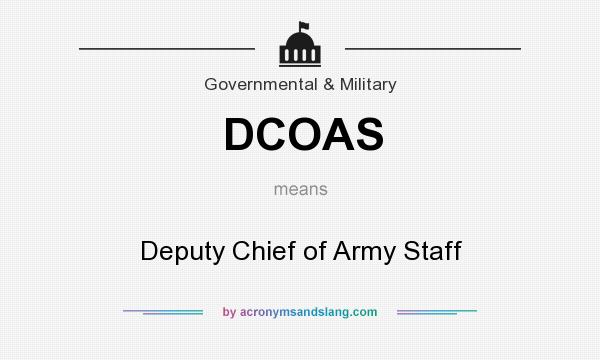 What does DCOAS mean? It stands for Deputy Chief of Army Staff