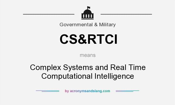 What does CS&RTCI mean? It stands for Complex Systems and Real Time Computational Intelligence