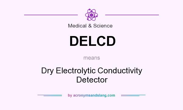 What does DELCD mean? It stands for Dry Electrolytic Conductivity Detector