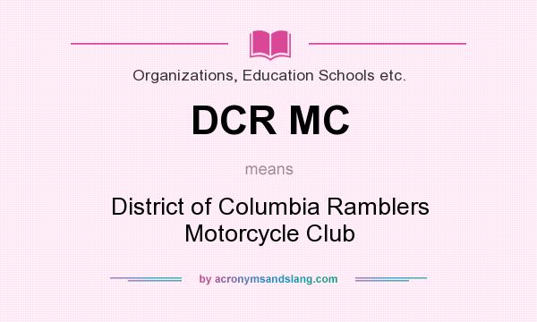 What does DCR MC mean? It stands for District of Columbia Ramblers Motorcycle Club