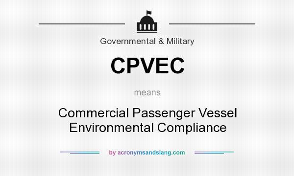 What does CPVEC mean? It stands for Commercial Passenger Vessel Environmental Compliance