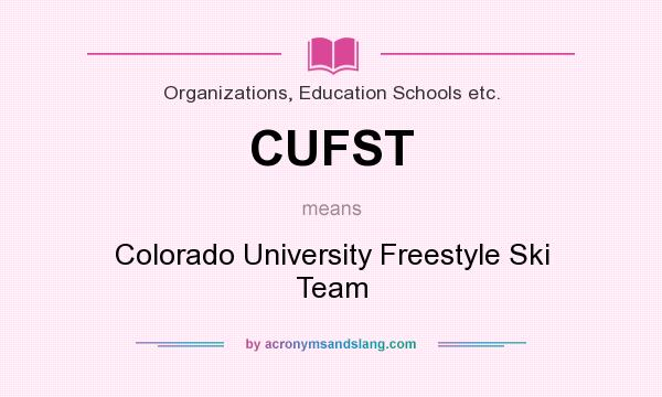 What does CUFST mean? It stands for Colorado University Freestyle Ski Team