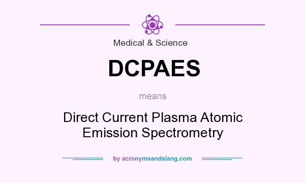 What does DCPAES mean? It stands for Direct Current Plasma Atomic Emission Spectrometry