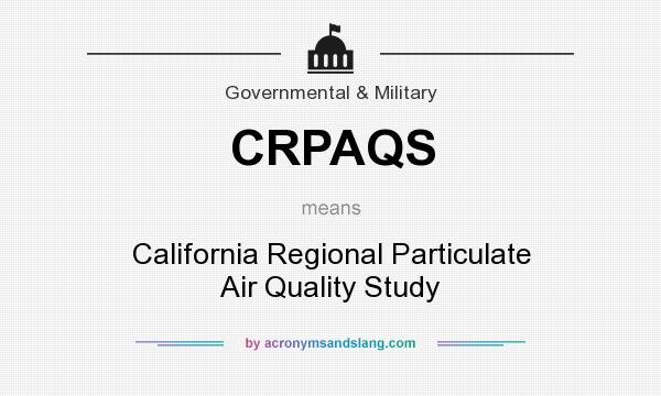 What does CRPAQS mean? It stands for California Regional Particulate Air Quality Study