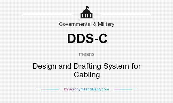 What does DDS-C mean? It stands for Design and Drafting System for Cabling