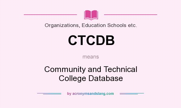 What does CTCDB mean? It stands for Community and Technical College Database