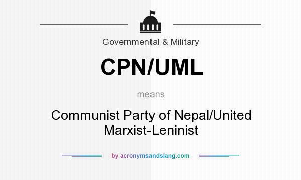 What does CPN/UML mean? It stands for Communist Party of Nepal/United Marxist-Leninist
