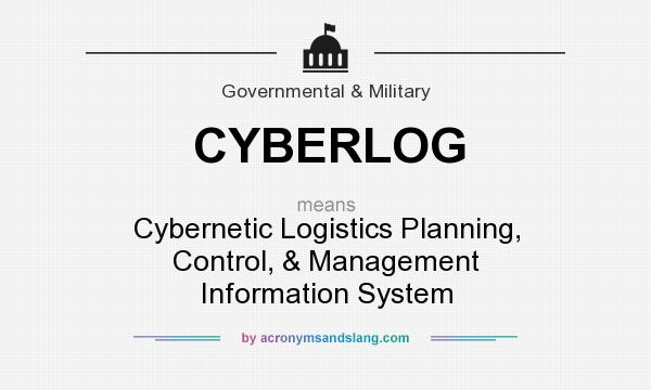 What does CYBERLOG mean? It stands for Cybernetic Logistics Planning, Control, & Management Information System