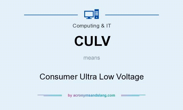 What does CULV mean? It stands for Consumer Ultra Low Voltage