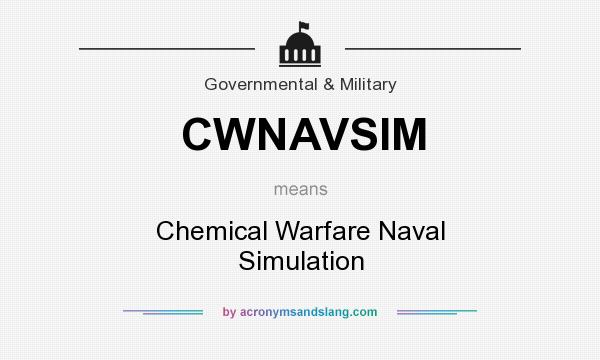 What does CWNAVSIM mean? It stands for Chemical Warfare Naval Simulation
