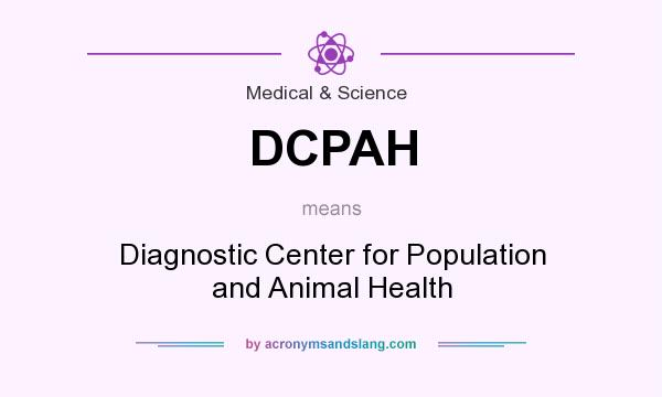 What does DCPAH mean? It stands for Diagnostic Center for Population and Animal Health
