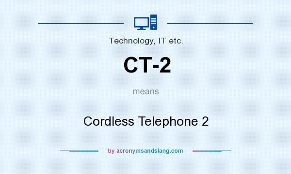 What does CT-2 mean? It stands for Cordless Telephone 2