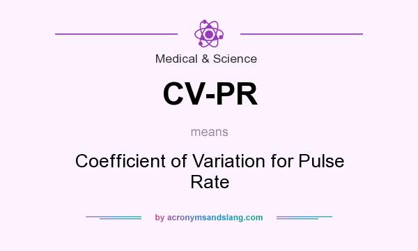 What does CV-PR mean? It stands for Coefficient of Variation for Pulse Rate