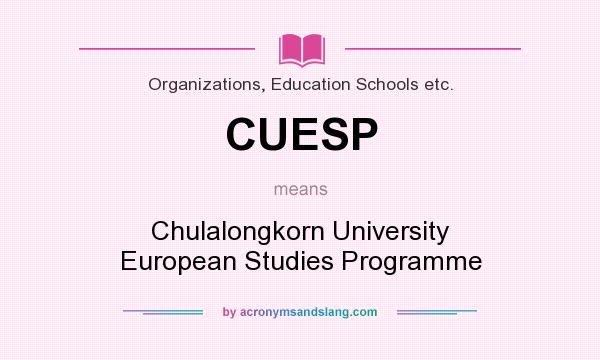 What does CUESP mean? It stands for Chulalongkorn University European Studies Programme