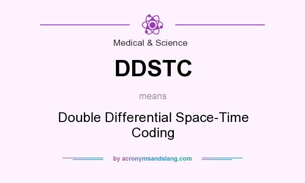 What does DDSTC mean? It stands for Double Differential Space-Time Coding