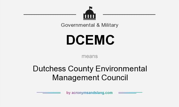What does DCEMC mean? It stands for Dutchess County Environmental Management Council