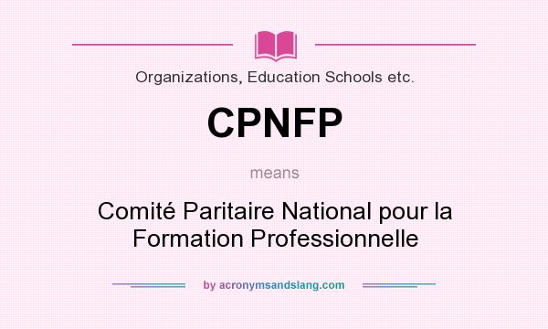 What does CPNFP mean? It stands for Comité Paritaire National pour la Formation Professionnelle