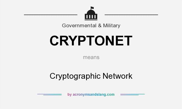 What does CRYPTONET mean? It stands for Cryptographic Network