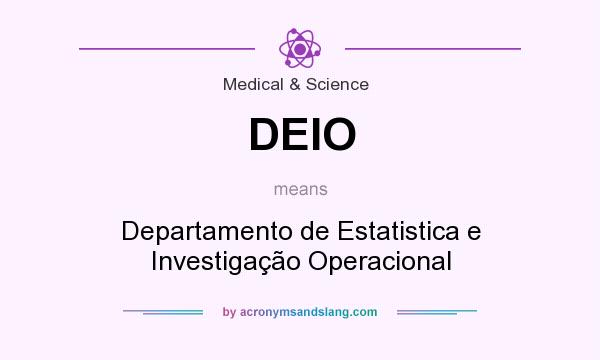 What does DEIO mean? It stands for Departamento de Estatistica e Investigação Operacional