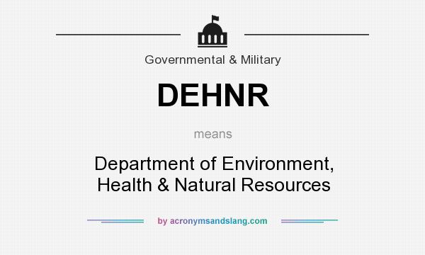 What does DEHNR mean? It stands for Department of Environment, Health & Natural Resources