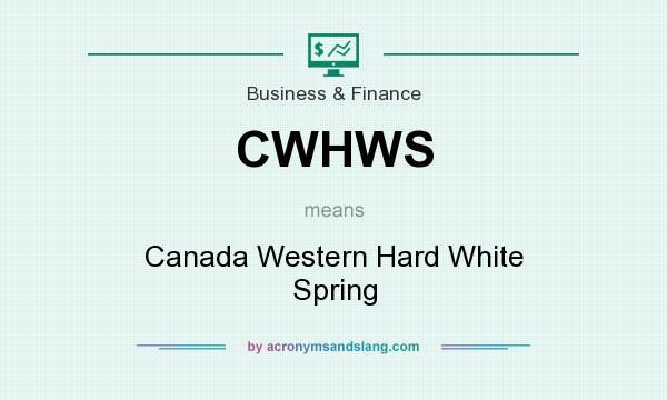 What does CWHWS mean? It stands for Canada Western Hard White Spring