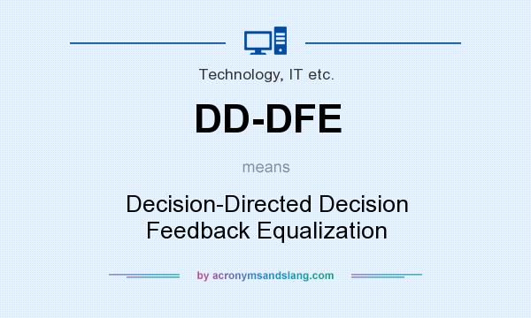 What does DD-DFE mean? It stands for Decision-Directed Decision Feedback Equalization