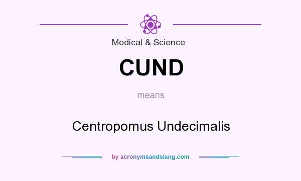 What does CUND mean? It stands for Centropomus Undecimalis