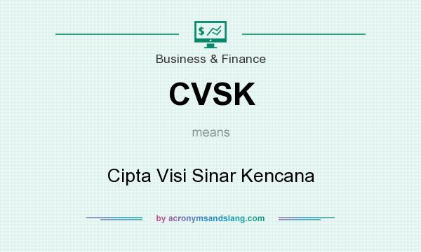 What does CVSK mean? It stands for Cipta Visi Sinar Kencana