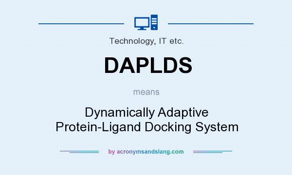 What does DAPLDS mean? It stands for Dynamically Adaptive Protein-Ligand Docking System