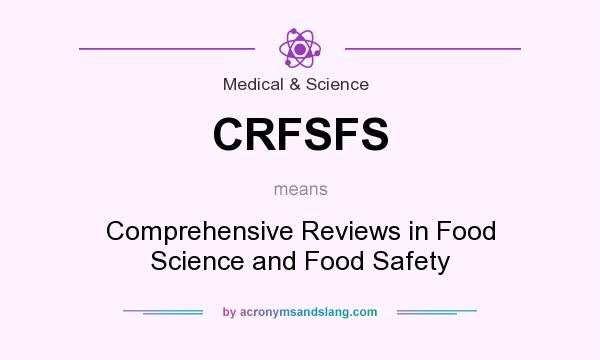 What does CRFSFS mean? It stands for Comprehensive Reviews in Food Science and Food Safety