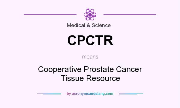 What does CPCTR mean? It stands for Cooperative Prostate Cancer Tissue Resource