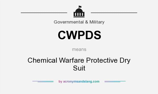 What does CWPDS mean? It stands for Chemical Warfare Protective Dry Suit