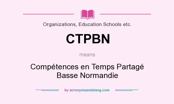 What does CTPBN mean? It stands for Compétences en Temps Partagé Basse Normandie