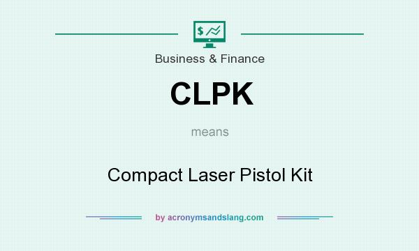 What does CLPK mean? It stands for Compact Laser Pistol Kit