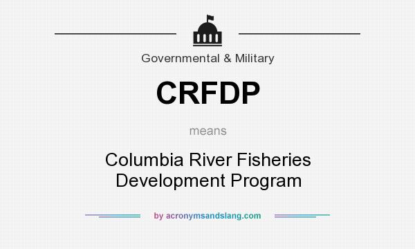 What does CRFDP mean? It stands for Columbia River Fisheries Development Program