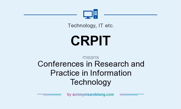 What does CRPIT mean? It stands for Conferences in Research and Practice in Information Technology