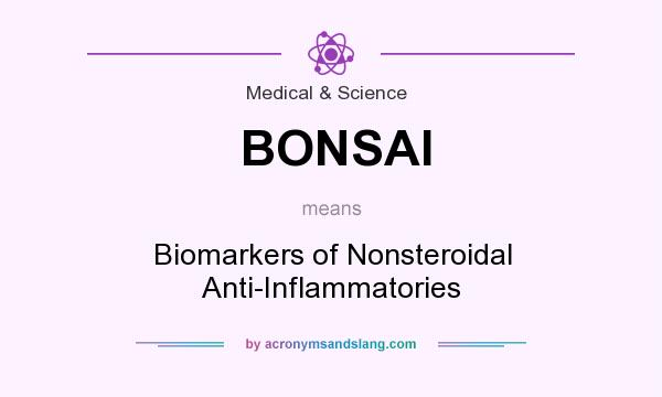 What does BONSAI mean? It stands for Biomarkers of Nonsteroidal Anti-Inflammatories