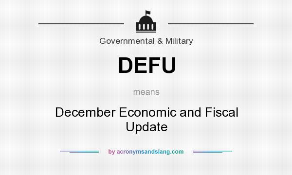 What does DEFU mean? It stands for December Economic and Fiscal Update