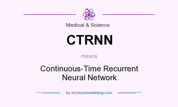 What does CTRNN mean? It stands for Continuous-Time Recurrent Neural Network