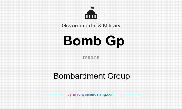 What does Bomb Gp mean? It stands for Bombardment Group