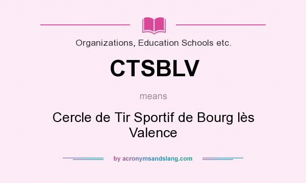 What does CTSBLV mean? It stands for Cercle de Tir Sportif de Bourg lès Valence