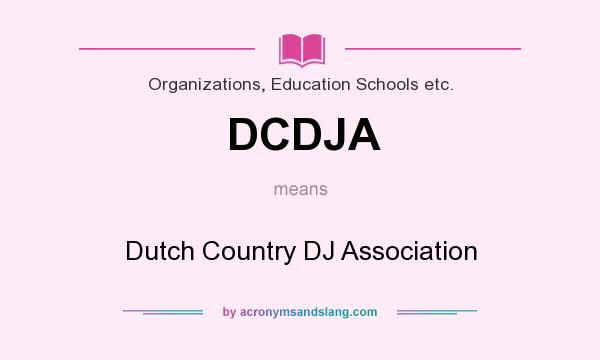 What does DCDJA mean? It stands for Dutch Country DJ Association