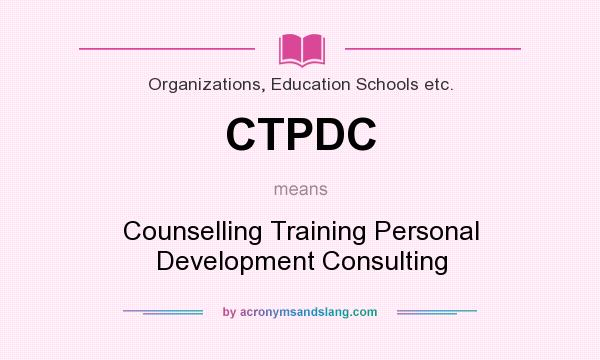 What does CTPDC mean? It stands for Counselling Training Personal Development Consulting