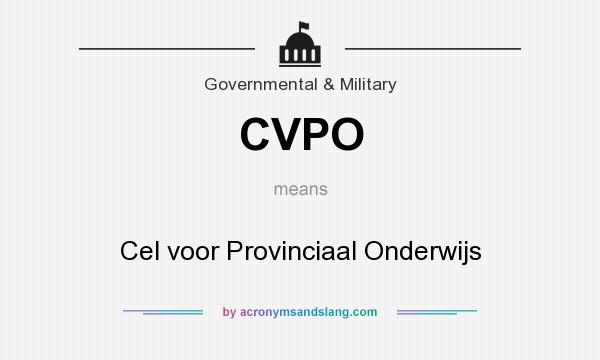 What does CVPO mean? It stands for Cel voor Provinciaal Onderwijs