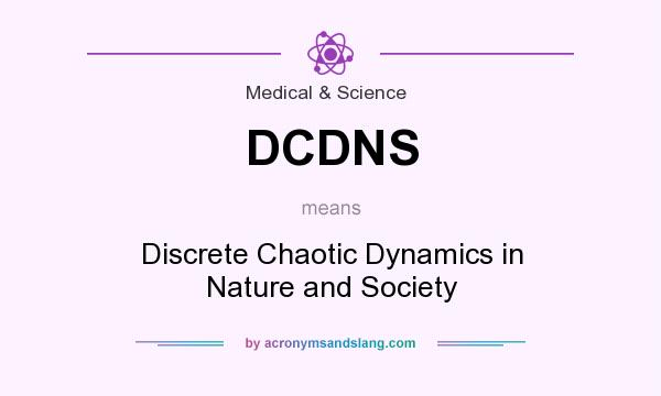 What does DCDNS mean? It stands for Discrete Chaotic Dynamics in Nature and Society